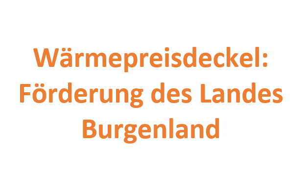 You are currently viewing Wärmepreisdeckel – Förderung des Landes Burgenland